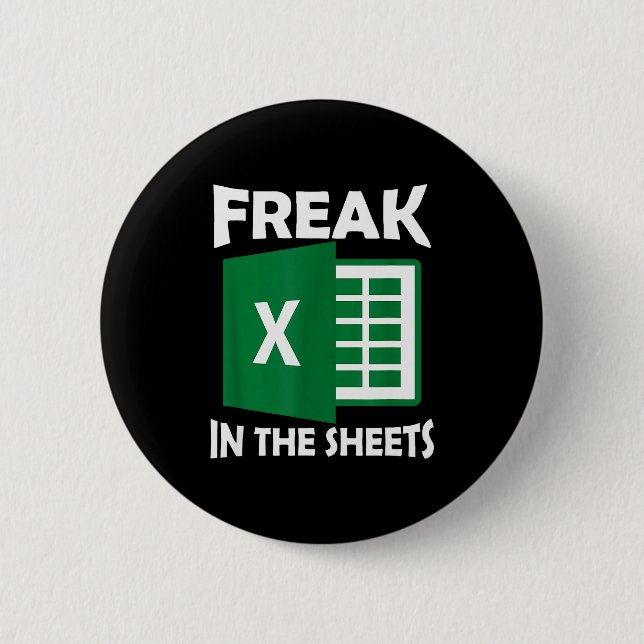 Freak In The Sheets, Accountant Funny Spreadsheet  Knapp (Framsida)