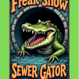 Freak Show Collection Sewer Gator Graphic T Shirt