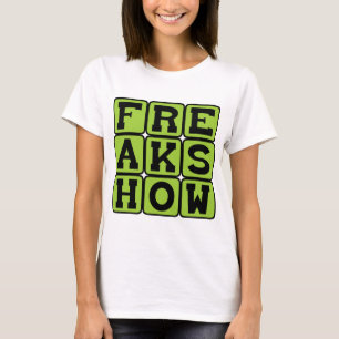 Freak Show, Karnevalsattraktion Tee Shirt
