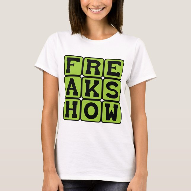 Freak Show, Karnevalsattraktion Tee Shirt (Framsida)