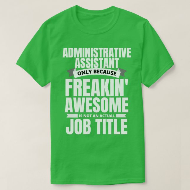 Freakin Fantastisk Administrationsassistenten Funn T Shirt (Design framsida)