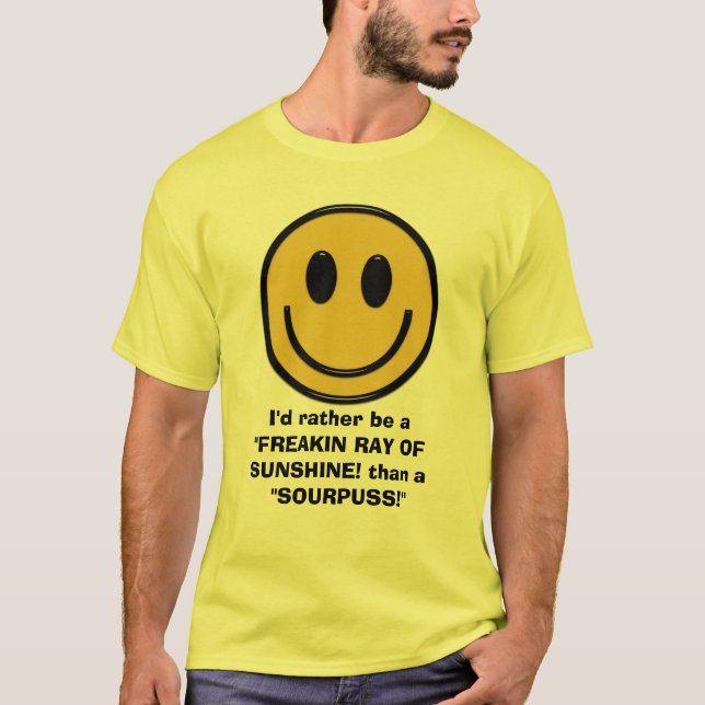 "FREAKIN RAY OF SUNSHINE" T-shirt (Framsida)