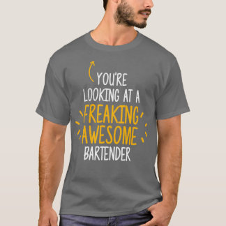 Freaking Fantastisk Bartender 2 T Shirt