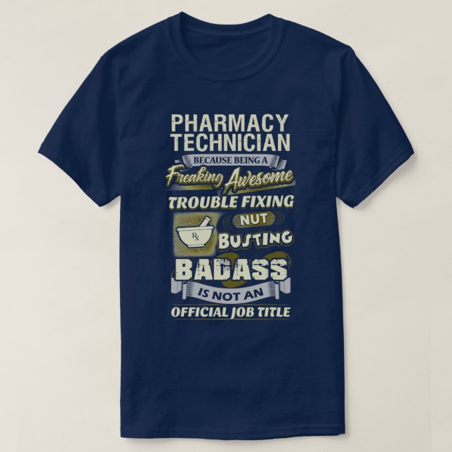 Freaking Fantastisk Pharmacy Technician 2 T Shirt (Design framsida)