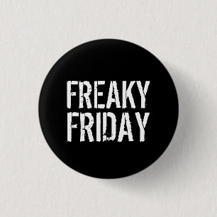 Freaky fredag knapp