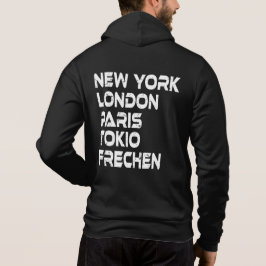 Frechen NY London Paris Tokio Hoodie T Shirt
