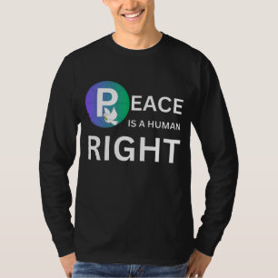 Fred är en mänsklig rättighet Duva och jord-symb T Shirt