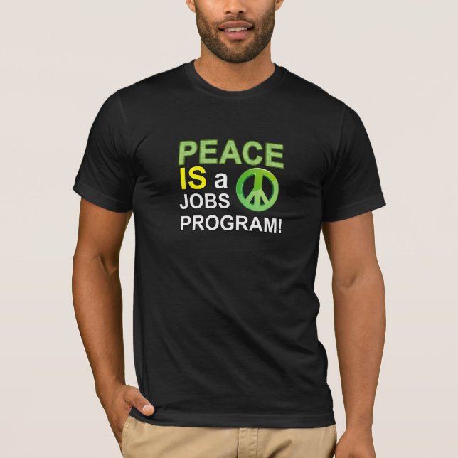 Fred är ett jobbprogram t-shirt (Framsida)