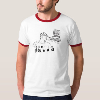 Fred är tshirten för den döda ringeren t-shirt