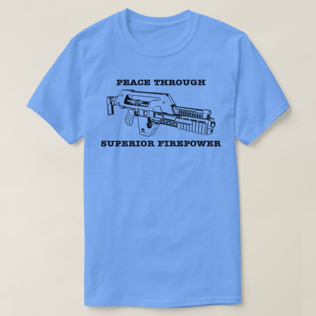Fred genom överlägsen brandkraft t shirt (Design framsida)