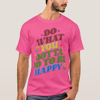 Fred Hippi Glad uppmuntran Positivitet T Shirt