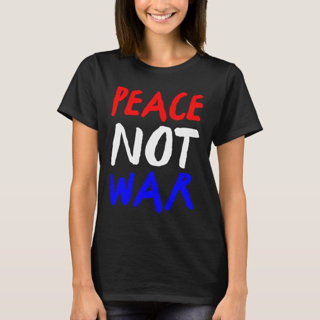 Fred inte Krig Rött vitt blått T Shirt (Framsida)