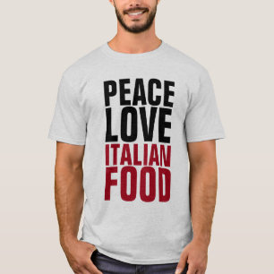 FRED KÄRLEK ITALIENSKA LIVSMEDELSSKJUTER T SHIRT