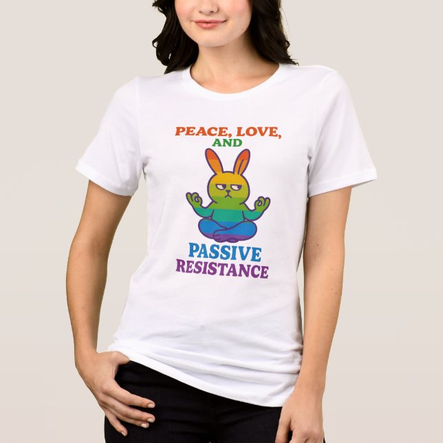 Fred, Kärlek och passivt motstånd T Shirt (Framsida)