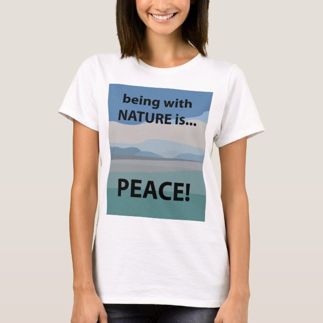Fred med naturen är fred T-Shirt (Framsida)
