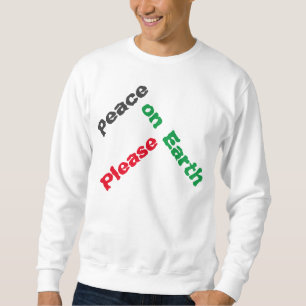"Fred på jorden, tack" Shirt Sweatshirt