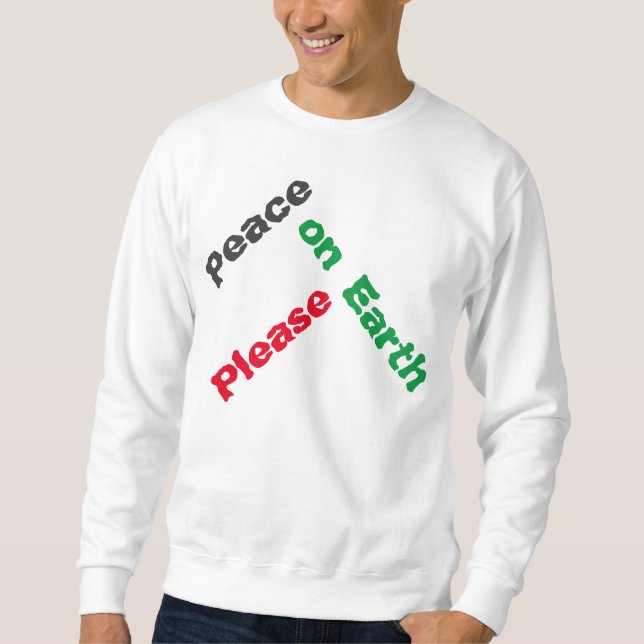 "Fred på jorden, tack" Shirt Sweatshirt (Framsida)