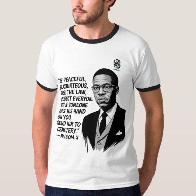 Fred & Styrka – Malcolm X Inspirerande Citat  T Shirt (Framsida)