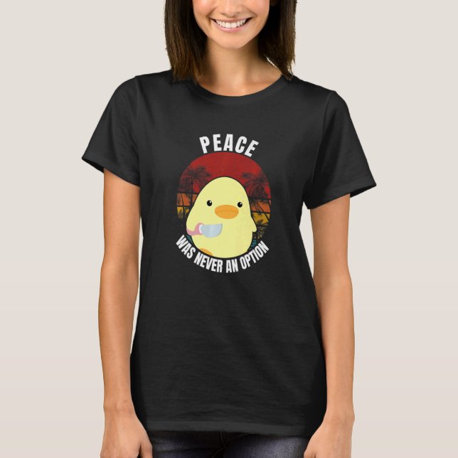 Fred var aldrig ett alternativ - Anka med Knivar A T Shirt (Framsida)