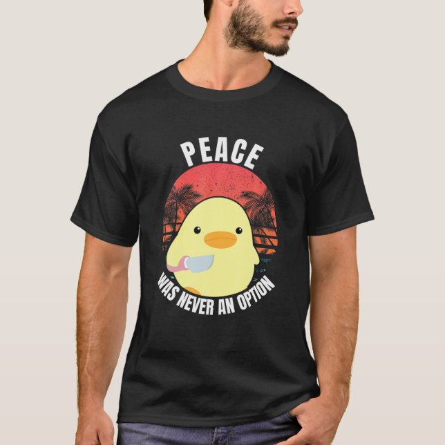 Fred var aldrig ett alternativ - Anka med Knivar A T Shirt (Framsida)