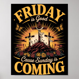Fredag är bra orsaken söndag kommer kristen poster
