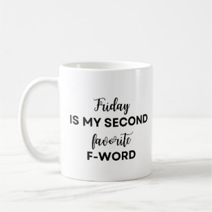 Fredag är min andra favorit F-Ord Kaffemugg