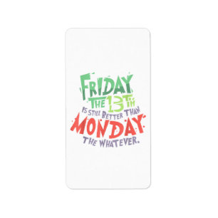 Fredag den 13:e är bättre än måndag Spelar ingen r Adressetikett