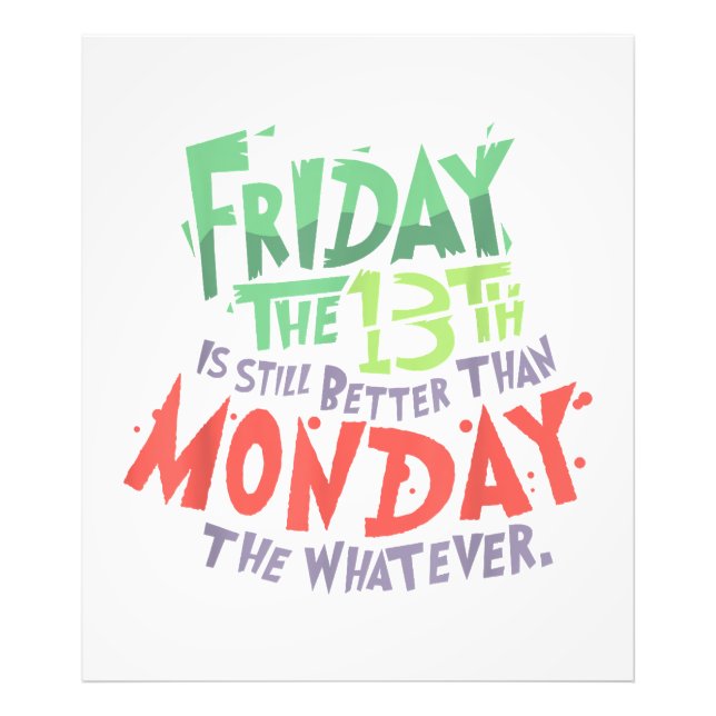 Fredag den 13:e är bättre än måndag Spelar ingen r Fototryck (Framsidan)