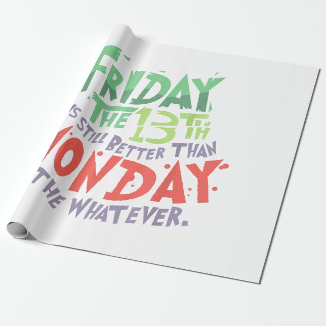 Fredag den 13:e är bättre än måndag Spelar ingen r Presentpapper (Utrullad)