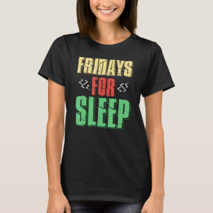 Fredag Helg Party, Firande och lång sömn T Shirt