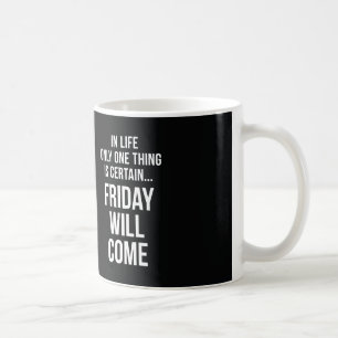 Fredag kommer att Kom Svarta Kontors humor White Kaffemugg
