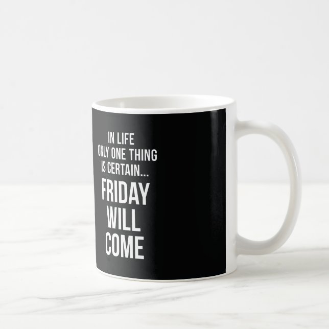 Fredag kommer att Kom Svarta Kontors humor White Kaffemugg (Höger)