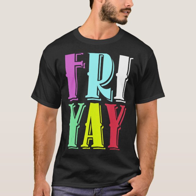 Fredag Party Lycklig Fri yay Lärare Back to school T Shirt (Framsida)