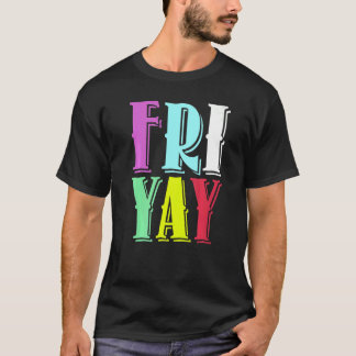 Fredag Party Lycklig Fri yay Lärare Back to school T Shirt
