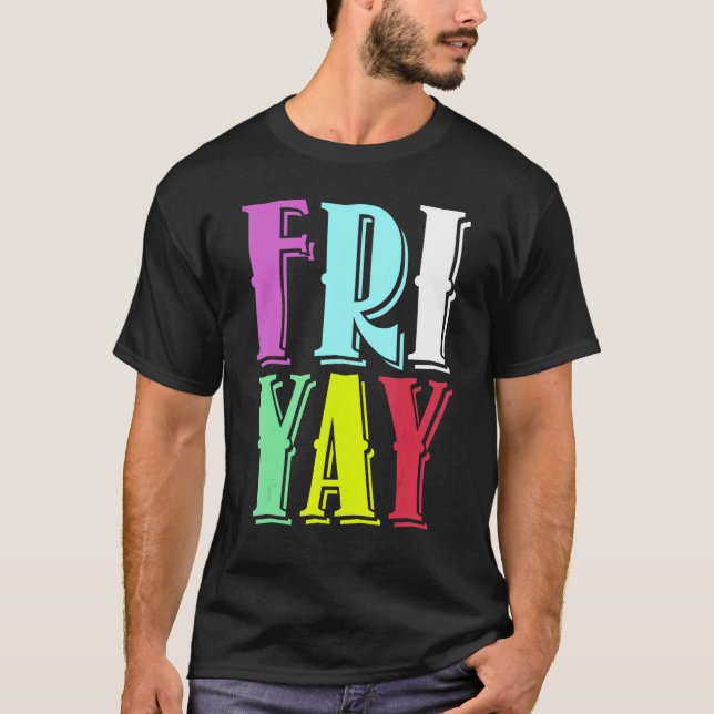 Fredag Party Lycklig Fri yay Lärare Back to school T Shirt (Framsida)