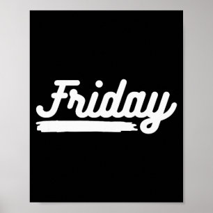 Fredag Rolig Dag Av Vecka Tillbringar Ditt Liv M Poster