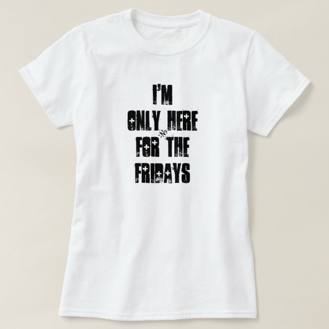 Fredag skämt, livets motto tee (Design framsida)
