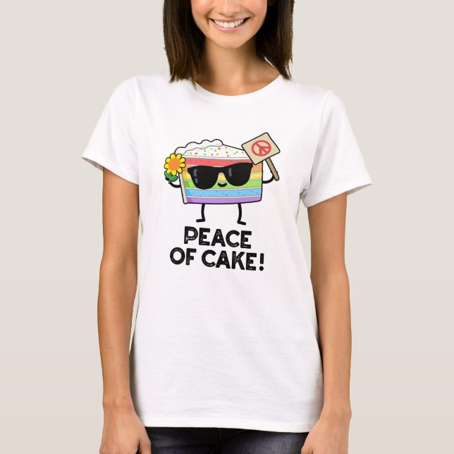Freden för Cake Funny Food Pun T Shirt (Framsida)