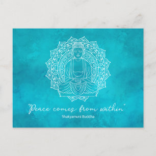 Freden kommer inifrån Shakyamuni Buddha Teal Vykort