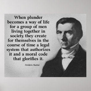 Frederic Bastiat Plunder Citat Poster