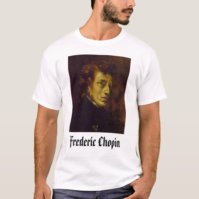 Frederic Chopin, Frederic Chopin T Shirt (Framsida)
