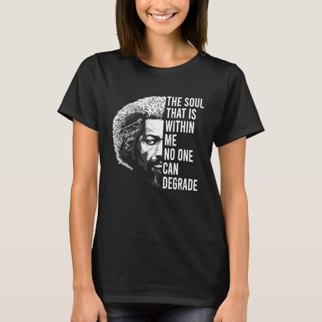 Frederick Douglass Quote Apparel Black History Mon T Shirt (Framsida)
