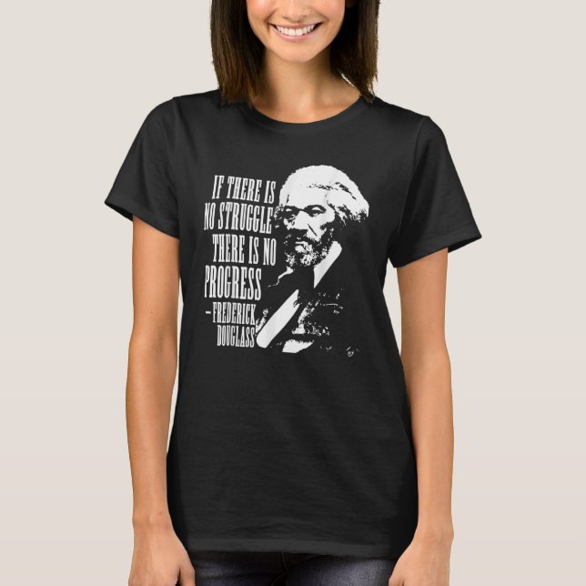 Frederick Douglass Quote Black History Month T Shirt (Framsida)