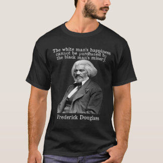 Frederick Douglass Quote Happity kan inte köpas T Shirt