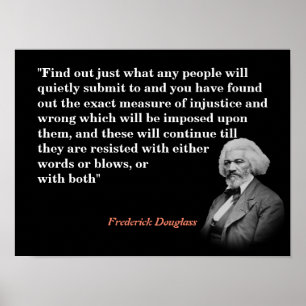 Frederick Douglass Quote on Submission and Injust Poster