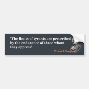 Frederick Douglass Quote on the limit of Tyrants Bildekal