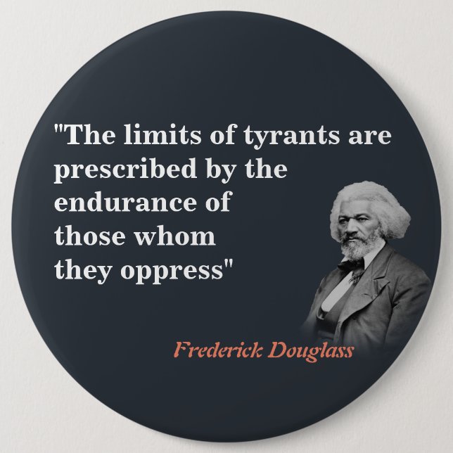 Frederick Douglass Quote on the limit of Tyrants Knapp (Framsida)