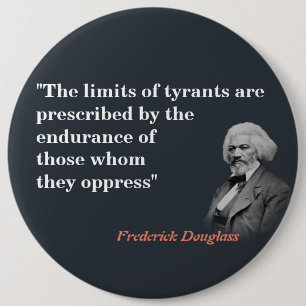 Frederick Douglass Quote on the limit of Tyrants Knapp
