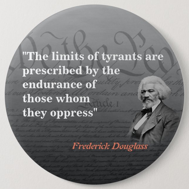Frederick Douglass Quote on the limit of Tyrants Knapp (Framsida)