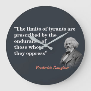 Frederick Douglass Quote on the limit of Tyrants Stor Klocka